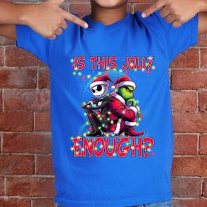 Is This Jolly Enough Shirt,Funny Grinch Xmas Tee,Jack Skellington Christmas Shirt,Holiday Movie Mashup Gift,Funny Xmas Top,Holiday Movie Tee image 8