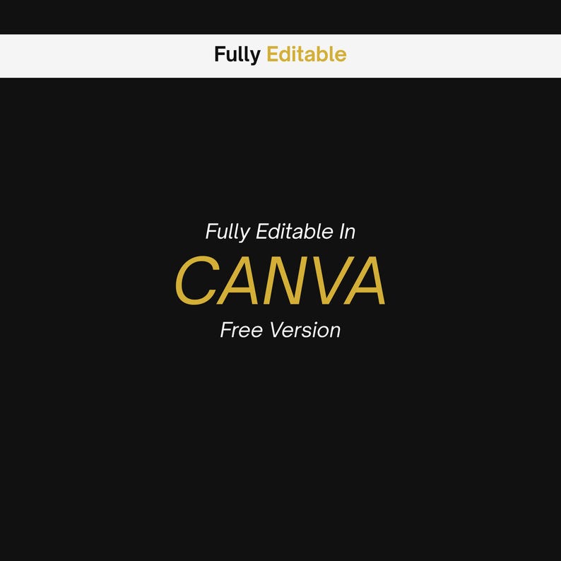 以下が含まれることがあります： 黒い背景に白と金の文字で、上部にFully Editable、中央にFully Editable In CANVA Free Versionと書かれたグラフィック。テキストは、無地の黒い背景に対して、すっきりとしたサンセリフフォントで表示されています。