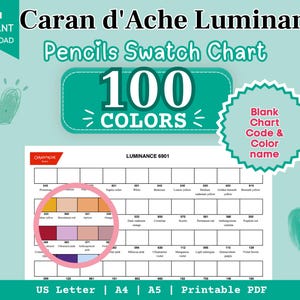 May include: A Caran d'Ache Luminance 100 colours pencil swatch chart printable PDF. The document features a grid with colour codes and names, including a circular inset showing coloured squares. Text includes "Instant Download," "100 Colours," and "Blank Chart Code & Colour name."