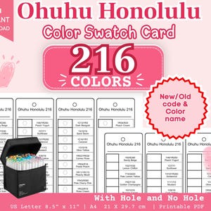 May include: A digital Ohuhu Honolulu 216 colour swatch card printable PDF featuring columns for colour codes and names. The design includes text stating 216 colours, New/Old code & Colour name, and With Hole and No Hole. A4 21 x 29.7 cm size.