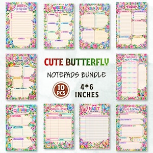 May include: A bundle of ten 4 by 6 inch notepads featuring colorful butterfly and floral borders. Each notepad includes specific headers such as Daily To-Do List, Weekly To-Do List, Brain Dump, Today, Grocery Shopping List, Weekly Meal Planner, Cleaning Checklist, Budget and Expense Tracker, Habit Tracker, and Goal and Action Planner.