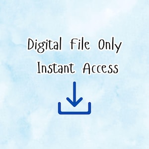 以下が含まれることがあります： 水彩画風のライトブルーの背景に、黒文字でDigital File OnlyとInstant Accessと書かれ、その下に太い青色のダウンロードアイコンが配置されています。この画像は、ダウンロード可能なデジタル製品の購入を示す明確な指標です。