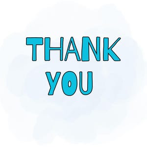 K&ouml;nnte beinhalten: Eine digitale Illustration mit den Worten &bdquo;THANK YOU&ldquo; in fetten, t&uuml;rkisfarbenen Buchstaben mit schwarzen Umrissen. Der Text ist vor einem weichen, hellblauen und wei&szlig;en Hintergrund im Aquarellstil platziert, wodurch ein einfaches, aber wirkungsvolles Design entsteht.