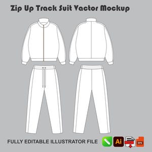 May include: A white zip-up track suit vector mockup featuring a front and back view of a jacket and pants. The text reads Zip Up Track Suit Vactor Mockup and FULLY EDITABLE ILLUSTRATOR FILE, accompanied by icons for Ai, PDF, and EPS file formats.