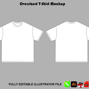 May include: A white oversized t-shirt mockup showing both front and back views with black outlines. The text "Oversized T-Shirt Mockup" appears at the top, and "FULLY EDITABLE ILLUSTRATOR FILE" is at the bottom with file format icons.