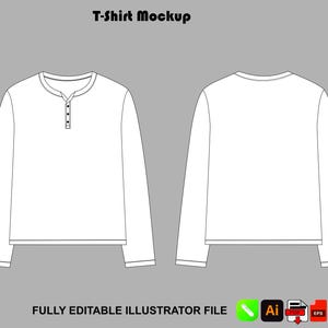 May include: White long-sleeve t-shirt mockup with a Henley neckline and three buttons. The front and back views are displayed on a gray background. Text at the top reads "T-Shirt Mockup". The bottom text reads "FULLY EDITABLE ILLUSTRATOR FILE".