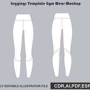 May include: A digital leggings template gym wear mockup featuring a front and back view of white leggings with high waistbands and seam lines. The text reads: leggings Template Gym Wear Mockup, FULLY EDITABLE ILLUSTRATOR FILE, CDR, AI, PDF, ESP, JPG.