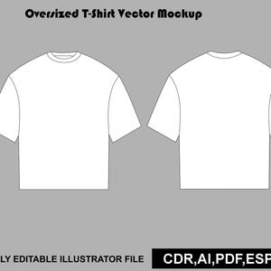 May include: An oversized t-shirt vector mockup featuring a plain white shirt shown from the front and back views. The text reads Oversized T-Shirt Vector Mockup and Fully Editable Illustrator File CDR, AI, PDF, ESP, JPG.