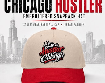 Chicago Hustler Embroidered Snapback Hat, Streetwear Baseball Cap, Urban Fashion