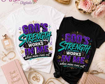 God's Strength Works In Me Christian Shirt Design (Canva Digital Download)
