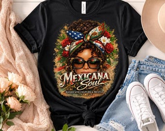 Mexicana Soul PNG | Mexican American Girl PNG | Latina Pride Shirt Design | Cultural Heritage Sublimation