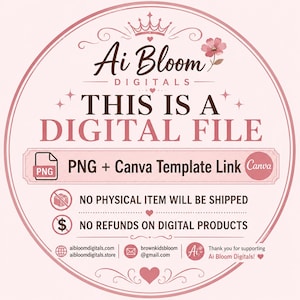 Puede incluir: Un gr&aacute;fico digital circular en tonos rosados con el texto Ai Bloom DIGITALS, THIS IS A DIGITAL FILE, PNG + Canva Template Link, NO PHYSICAL ITEM WILL BE SHIPPED y NO REFUNDS ON DIGITAL PRODUCTS, junto a iconos de archivo, Canva y correo electr&oacute;nico.