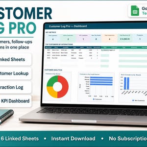 May include: A digital Customer Log Pro Google Sheets template displayed on a laptop screen, featuring a dashboard with key metrics, customer interaction tables, and analytics charts including a pie chart, bar graphs, and a customer lookup tool.
