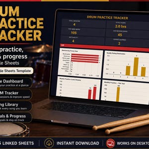 May include: A laptop displays a "Drum Practice Tracker" in Google Sheets. The screen shows practice data, including total sessions, hours, and songs learned. Features include a live dashboard, BPM tracker, song library, and goals tracking. Drumsticks rest on the table.