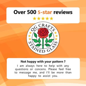 May include: An orange background with white rectangular text boxes. The top box reads "Over 500 5-star reviews" with five gold stars. The bottom box says "Not happy with your pattern?" and offers assistance. A circular logo features a red rose.