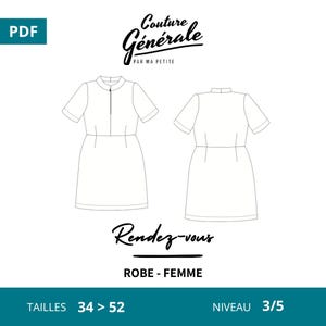 Peut inclure: Un patron de couture PDF pour une robe, avec des vues avant et arrière. Le modèle est une robe à manches courtes avec une fermeture éclair. Le texte comprend "Couture Générale", "Rendez-vous", "ROBE - FEMME", tailles 34 à 52, et niveau 3/5.