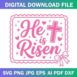 Könnte beinhalten: Eine rosa digitale Download-Datei mit dem Schriftzug "He is Risen" in einer dekorativen Schriftart, einem Kreuz und einer Schleife. Das Design ist von einem gewellten Rand umrahmt und enthält Herzen und Sterne. Die Dateiformate sind unten aufgeführt.