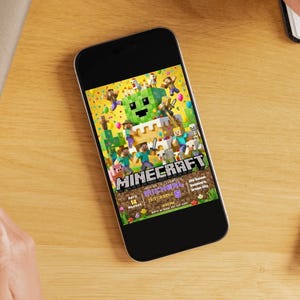 May include: A smartphone displays a colorful Minecraft-themed birthday party invitation. The design features pixelated characters, a green Creeper, and the word "Minecraft." The invitation includes details like the date, time, and location for the party.