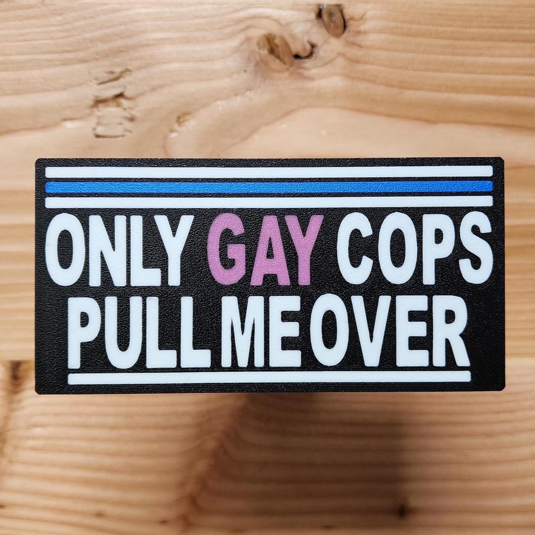 Only Cops Only Gay Cops Pull Me Over Trailer Hitch Cover - 3D Printed - Fits 2 ...