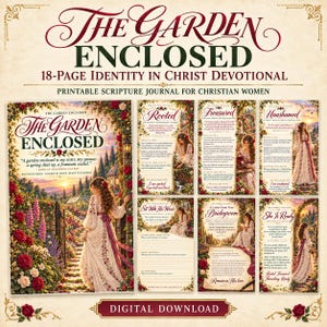 Peut inclure: Un journal d'écriture sainte imprimable de 18 pages intitulé The Garden Enclosed, présentant une couverture illustrée d'une personne en robe longue dans un jardin fleuri au coucher du soleil, avec des pages intérieures de dévotion et d'écriture.