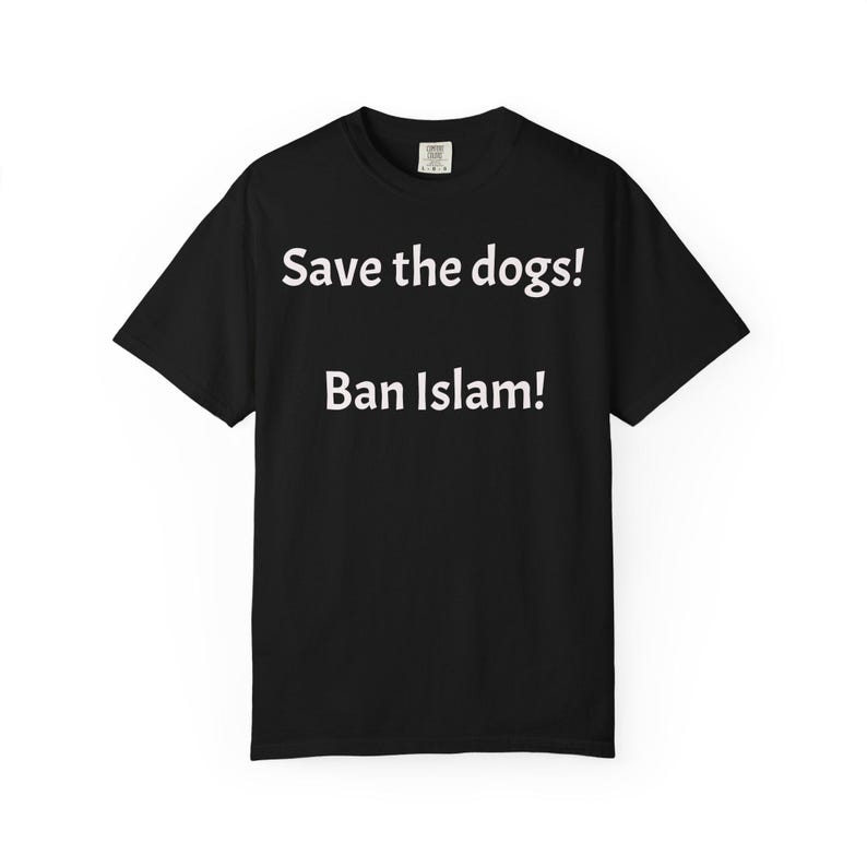 Save the dogs Ban Islam T-shirt | Controversial Text Tee image 5