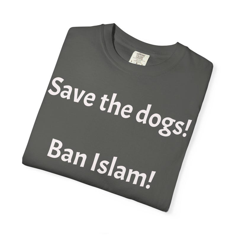 Save the dogs Ban Islam T-shirt | Controversial Text Tee image 6