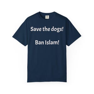 Save the dogs Ban Islam T-shirt | Controversial Text Tee image 4
