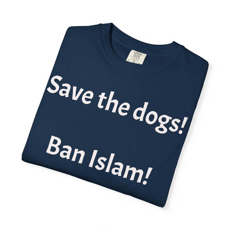 Save the dogs Ban Islam T-shirt | Controversial Text Tee image 8