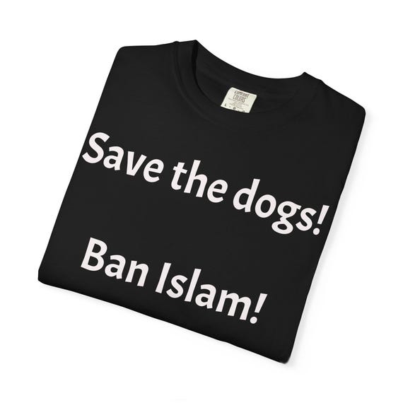 Save the dogs Ban Islam T-shirt | Controversial Text Tee