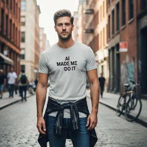 AI liet me het doen T-shirt | Grappig T-shirt met technische slogan | Uniek AI-kunstcadeau | Uniseks katoenen shirt