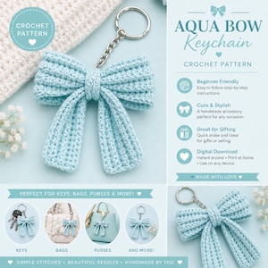May include: A light blue crochet bow keychain with a silver keyring. The image includes the text "AQUA BOW Keychain" and "CROCHET PATTERN". The keychain is shown with keys, bags, and purses. The text also says "Beginner Friendly" and "Cute & Stylish".