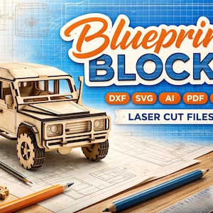 May include: A wooden model of a 4x4 vehicle sits on a blueprint, with pencils, gears, and a measuring tape nearby. The image features the text "Blueprint Blocks" and "Laser Cut Files" with file type icons.