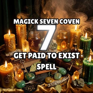 Op de afbeelding: Een afbeelding met kaarsen, kristallen en potten met de tekst "MAGICK SEVEN COVEN 7 GET PAID TO EXIST SPELL". De scène wordt verlicht met warm licht, wat wijst op een mystiek of spiritueel thema. Verschillende objecten zijn op een oppervlak geplaatst.