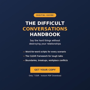 The Difficult Conversations Handbook: How to Say the Hard Things Without Destroying Relationships