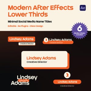 May include: A graphic design featuring "Modern After Effects Lower Thirds" in orange text. The design includes examples of social media name titles with the name "Lindsey Adams" and the title "Creative Director" in various styles. A purple badge indicates "6 Modern Styles Included."