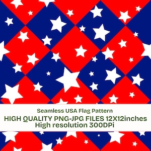 May include: Seamless USA flag pattern featuring alternating red and blue squares with white stars. The image includes the text "Seamless USA Flag Pattern" and "HIGH QUALITY PNG-JPG FILES 12X12inches High resolution 300DPI".