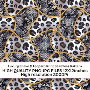 May include: A seamless digital pattern featuring a mix of black and white leopard spots and dark snakeskin textures, overlaid with gold rope accents. The text reads: Luxury Snake & Leopard Print Seamless Pattern HIGH QUALITY PNG-JPG FILES 12X12inches High resolution 300DPi.