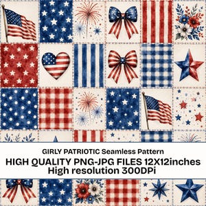 Op de afbeelding: Een naadloos patriottisch patroon met vierkanten met Amerikaanse vlaggen, sterren, strikken, vuurwerk en bloemmotieven in rood, wit en blauw. De tekst onderaan luidt "GIRLY PATRIOTIC Seamless Pattern HIGH QUALITY PNG-JPG FILES 12x12inches High resolution 300DPI."