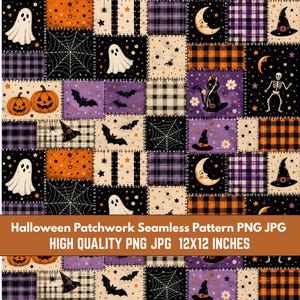 Pode incluir: Um padrão de patchwork de Halloween com quadrados de fantasmas, abóboras, gatos pretos, esqueletos, morcegos, teias de aranha, luas e chapéus de bruxa. Inclui cores laranja, roxo, preto e branco. Texto: Halloween Patchwork Seamless Pattern PNG JPG HIGH QUALITY PNG JPG 12X12 INCHES.