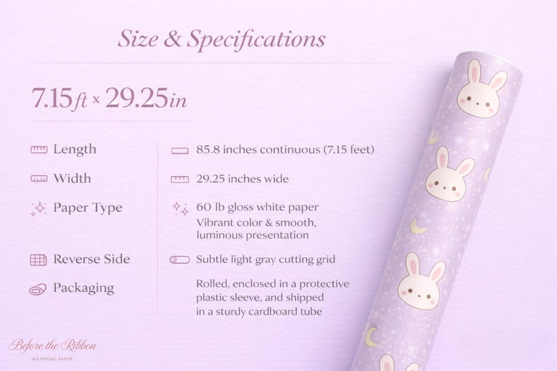 May include: A roll of wrapping paper with a repeating pattern of cute bunny faces and crescent moons on a light purple background. The paper is 29.25 inches wide and 85.8 inches long.
