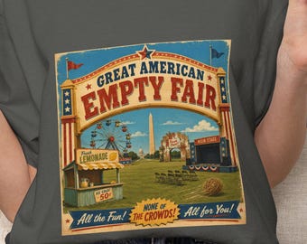 Trump State Fair Shirt, Great American Empty Fair Comfort Colors Tee, Political Satire, Vintage Carnival Protest Gift