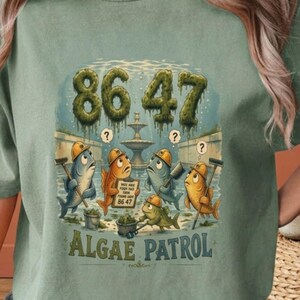 Trump Reflecting Pool Algae Patrol Shirt, Funny Fish Comfort Colors Tee, Anti Trump Political Satire T-Shirt