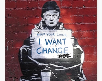 Banksy Trump 'I Want Change' Digital Download Print | Printable Protest Wall Decor