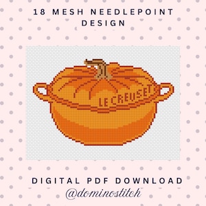 Peut inclure: Un motif de canevas représentant une cocotte orange en forme de citrouille avec une poignée en forme de tige brune et le texte LE CREUSET sur le couvercle. L'image inclut le texte 18 MESH NEEDLEPOINT DESIGN, DIGITAL PDF DOWNLOAD et @dominostitch.