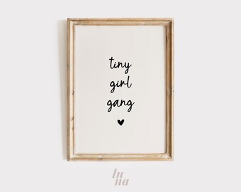 Tiny Girl Gang Print | Neutral Nursery Wall Art Printable | Modern Kids Room Decor | Typography Print | Playroom Wall Art | Digital Download