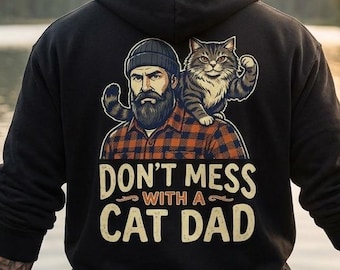 Cat Dad Hoodie "Leg dich nicht mit einem Katzenvater ab" | Lustiges Katzen-Vati-Sweatshirt-Vater Geschenk