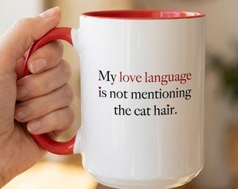 Hilarious Cat Mug Love Language | Funny Gift for Cat Mom Cat Dad Cat Lover