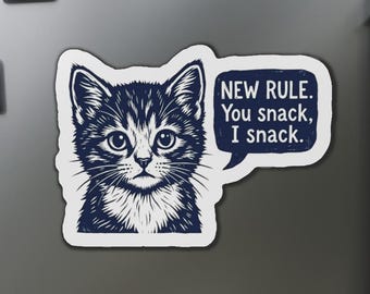 Funny Cat Magnet - You Snack, I Snack -- Cat Mom Gift Cat Dad Magnet Cat Lover