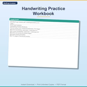 May include: A Handwriting Practice Workbook with the title "Handwriting Practice Workbook" and the MindForge Academy logo. The workbook includes print and cursive practice, words, sentences, and name tracing templates. The workbook is available for instant download.