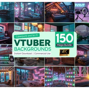 May include: A collection of 12 digital backgrounds with a cyberpunk and sci-fi theme. The backgrounds feature neon lights, futuristic cityscapes, and interior scenes. The text on the image reads "VTUBER BACKGROUNDS" and "150 Mega Bundle".